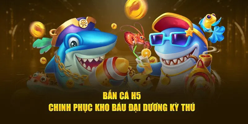 Săn cá H5 - Siêu phẩm hot của FB88