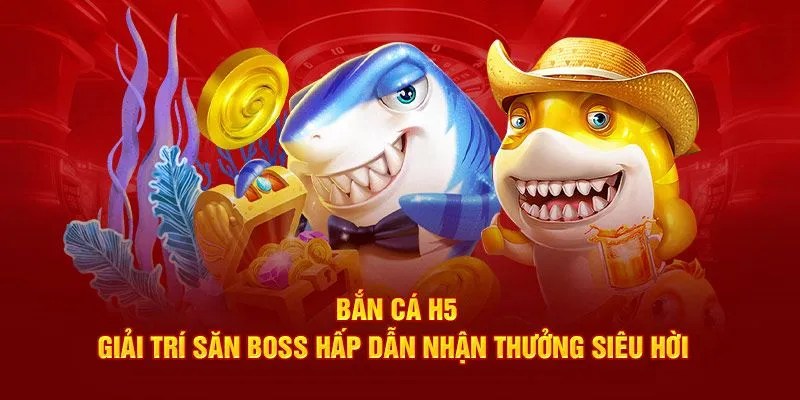 Bắn cá H5
